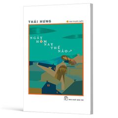 Ngày hôm nay thế nào?