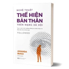Nghệ Thuật Thể Hiện Bản Thân Trên Mạng Xã Hội - Followed