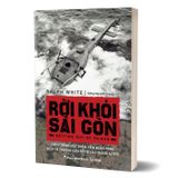 Rời Khỏi Sài Gòn - Hành Trình Một Nhân Viên Ngân Hàng Đưa 113 Thường Dân Rời Đi Vào Tháng 4/1975