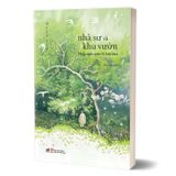 Nhà sư và khu vườn - Lắng nghe giáo lý loài hoa