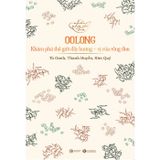 Nhẩn Nha Với Trà - Oolong - Khám Phá Thế Giới Đầy Hương-Vị Của Rồng Đen