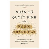 Nhân tố quyết định nên con người thành đạt
