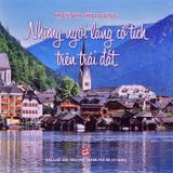 Những Ngôi Làng Cổ Tích Trên Trái Đất