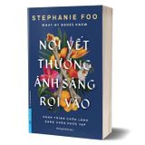 Nơi Vết Thương Ánh Sáng Rọi Vào