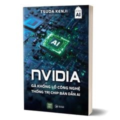 NVIDIA - Gã Khổng Lồ Công Nghệ Thống Trị Chip Bán Dẫn AI