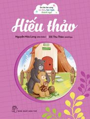 Em lớn lên cùng ca dao, tục ngữ, thành ngữ - Hiếu thảo