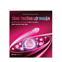 Tăng Trưởng Lợi Nhuận Với Private Domain Traffic System Trên Hệ Sinh Thái Zalo