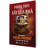 Phong thủy trong xây sửa nhà - Bìa cứng