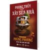 Phong thủy trong xây sửa nhà - Bìa cứng
