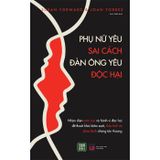 Phụ nữ yêu sai cách - Đàn ông yêu độc hại