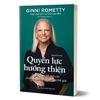 Quyền Lực Hướng Thiện - Tạo Ra Thay Đổi Tích Cực Cho Cuộc Đời, Công Việc Và Thế Giới