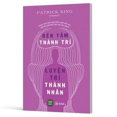 Rèn Tâm Thành Trí - Luyện Trí Thành Nhân