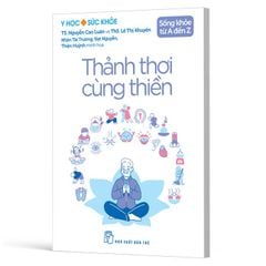 Y Học Và Sức Khỏe - Sống Khỏe Từ A Đến Z - Thảnh Thơi Cùng Thiền