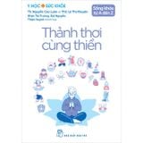 Y Học Và Sức Khỏe - Sống Khỏe Từ A Đến Z - Thảnh Thơi Cùng Thiền