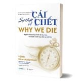 Why We Die - Sự Thật Về Cái Chết