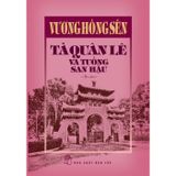 Vương Hồng Sển - Tả Quân Lê Và Tuồng San Hậu (Bìa cứng)