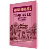 Vương Hồng Sển - Tả Quân Lê Và Tuồng San Hậu (Bìa cứng)