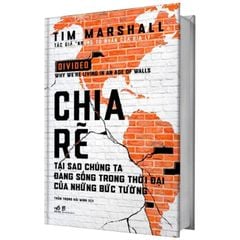 Chia Rẽ - Tại Sao Chúng Ta Đang Sống Trong Thời Đại Của Những Bức Tường - Bìa Cứng (Tái Bản 2025)