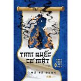Tam Quốc Cơ Mật - Tập 1 - Ngày Rồng Gặp Nạn