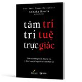 Tâm Trí - Trí Tuệ - Trực Giác