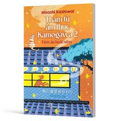 Thám Tử Ẩm Thực Kamogawa - Tập 2 - Tiệm Ăn Hoài Niệm