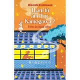 Thám Tử Ẩm Thực Kamogawa - Tập 2 - Tiệm Ăn Hoài Niệm