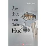 Ẩm Thực Ven Đường Huế