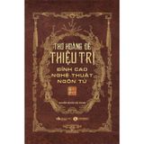 Thơ Hoàng Đế Thiệu Trị - Đỉnh Cao Nghệ Thuật Ngôn Từ