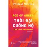 Age Of Anger - Thời Đại Cuồng Nộ - Lịch Sử Về Thời Hiện Đại
