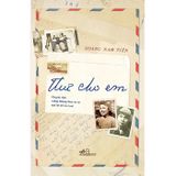 Thư cho em - Chuyện tình tướng Hoàng Đan và vợ qua lời kể của con trai