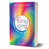 Tiếng Lòng - Những Điều Cảm Xúc Đang Cố Nói Với Bạn