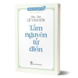 Tiếng Việt Giàu Đẹp - Về Nguồn - Tầm Nguyên Từ Điển