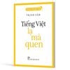 Tiếng Việt Giàu Đẹp - Tiếng Việt - Lạ Mà Quen