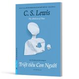 The Abolition Of Man - Triệt Tiêu Con Người