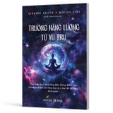 Trường năng lượng từ vũ trụ
