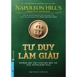Tư Duy Làm Giàu - Những Bài Nói Chuyện Bất Hủ Của Napoleon Hill (Tái Bản 2025)
