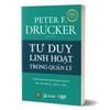Tư Duy Linh Hoạt Trong Quản Lý