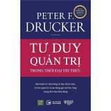 Tư Duy Quản Trị Trong Thời Đại Tri Thức