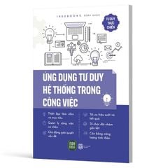 Ứng Dụng Tư Duy Hệ Thống Trong Công Việc