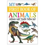 My First Book Of Animals - Động Vật Thời Tiền Sử