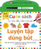 Bộ Sách Tự Xóa Thông Minh - Cuốn Sách Tự Xóa Đầu Tiên Của Bé (Cuốn lẻ)