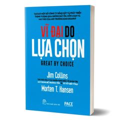 Vĩ Đại Do Lựa Chọn (Tái Bản 2023)