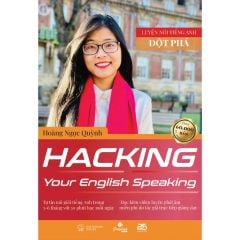 Luyện nói tiếng Anh đột phá - Hacking Your English Speaking