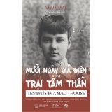 10 ngày giả điên trong trại tâm thần