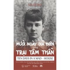 10 ngày giả điên trong trại tâm thần