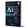 Voice AI - Ứng Dụng AI Trong Công Nghệ Giọng Nói