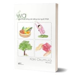 Wa - Nghệ Thuật Sống Cân Bằng Của Người Nhật
