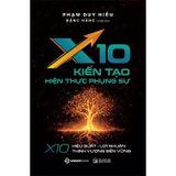X10 Kiến Tạo Hiện Thực Phụng Sự - X10 Hiệu Suất, Lợi Nhuận, Thịnh Vượng Bền Vững