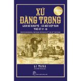 Xứ đàng trong - Lịch sử kinh tế xã hội Việt Nam thế kỷ 17 - 18