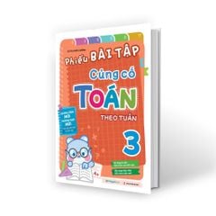 Phiếu bài tập củng cố Toán theo tuần lớp 3